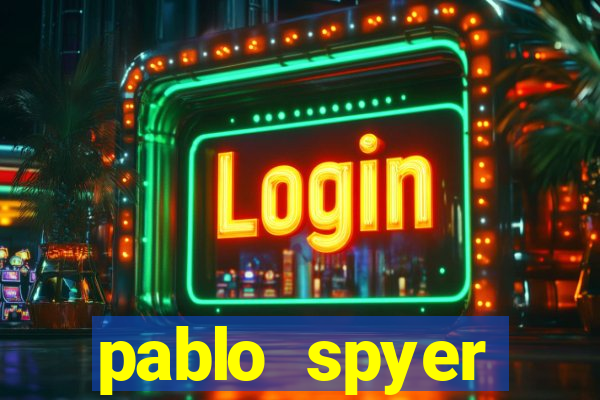 pablo spyer namorada atual